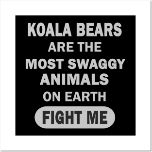 Koala Bears Funny Saying Girls Boys Posters and Art